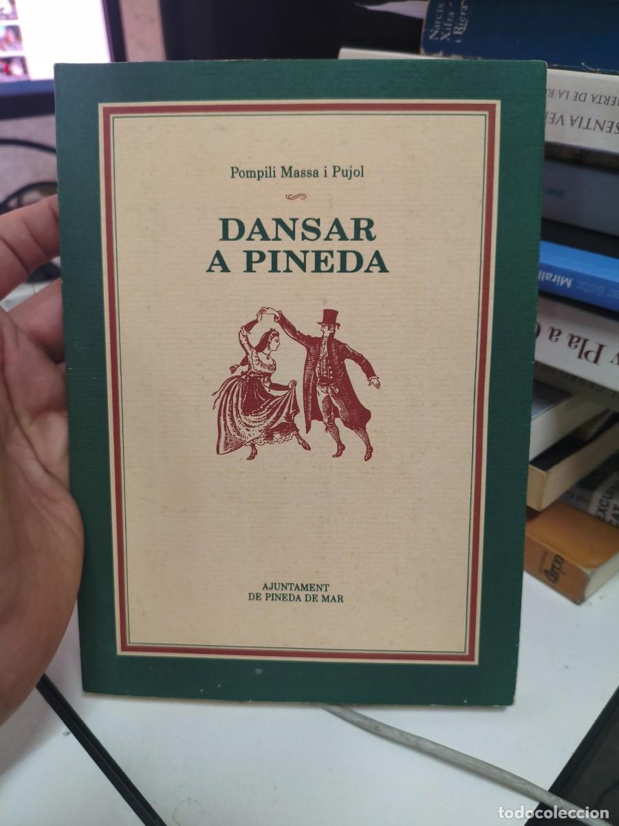 Libros de segunda mano: Pompili Massa i Pujol - Dansar a Pineda - Alta Fulla Ajuntament Pineda