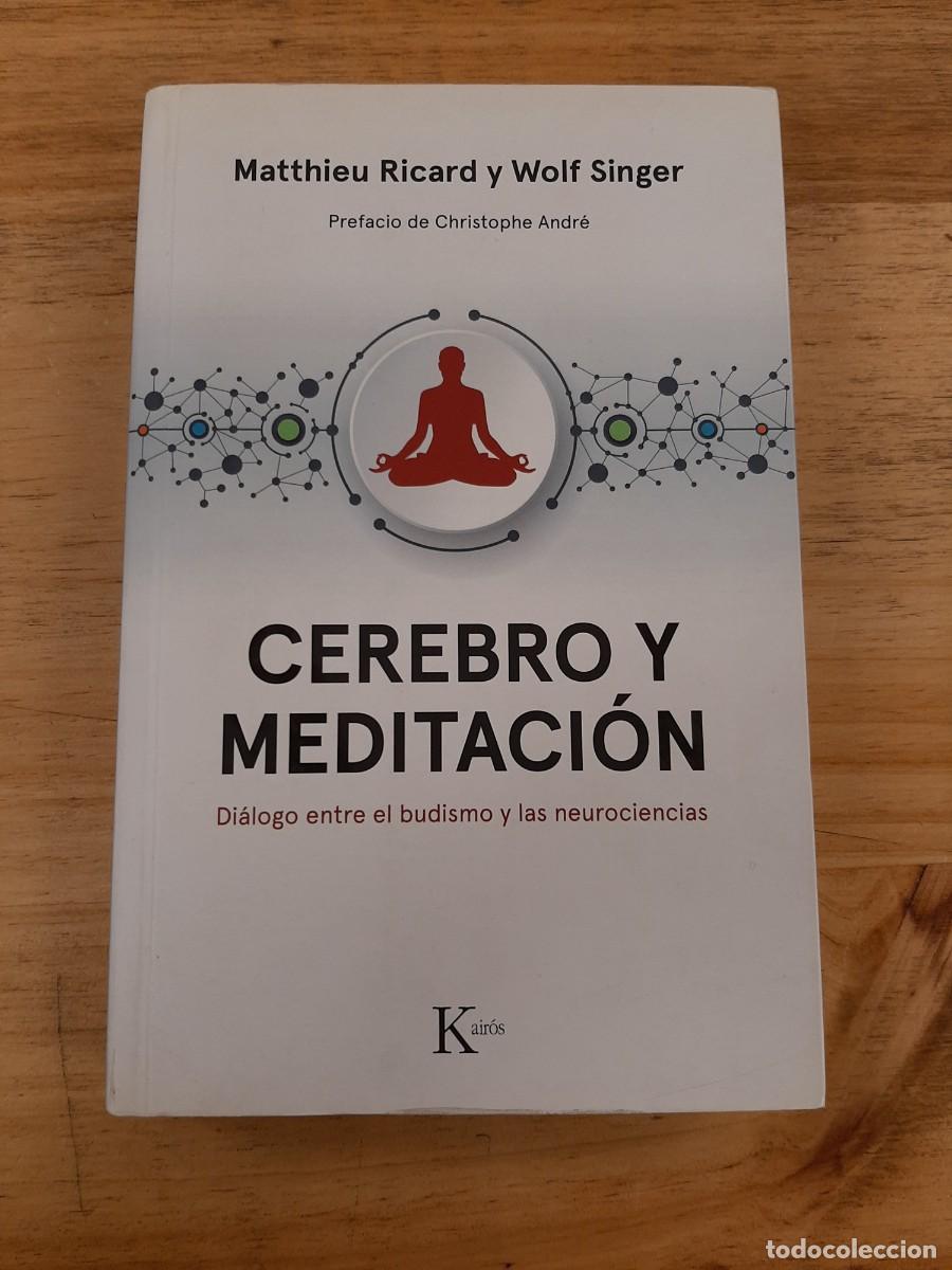 Libros de segunda mano: Cerebro y meditaci&oacute;n: Di&aacute;logo entre el budismo y las neurociencias - Ricard y Singer - Kair&oacute;s, 2018