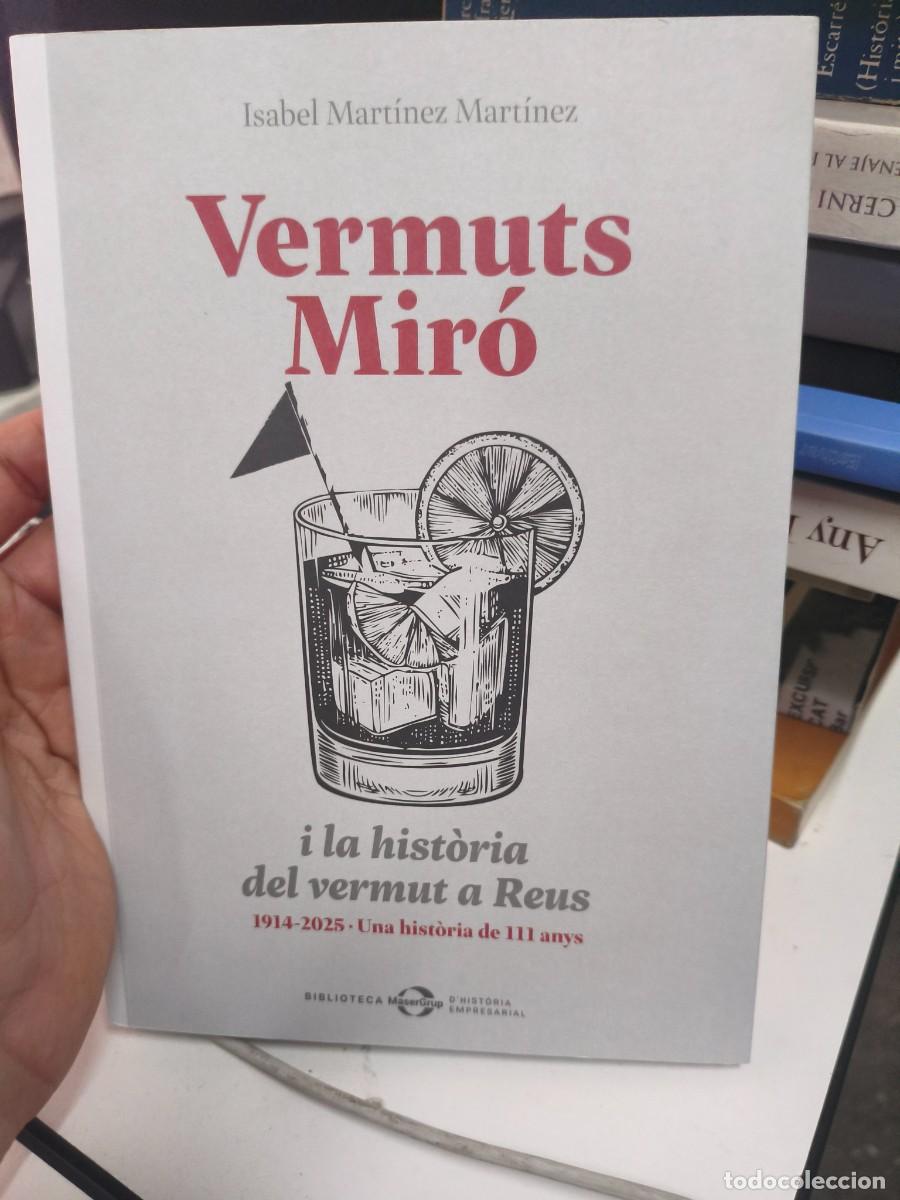 Libros de segunda mano: sabel Mart&iacute;nez - Vermuts Mir&oacute; i la hist&ograve;ria del vermut a Reus 1914-2025