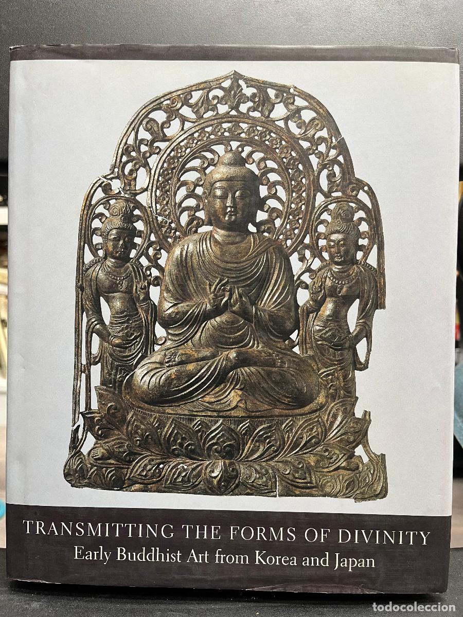 Libros de segunda mano: Transmiting the forms of Divinity. Early Buddhist Art from Korea and Japan