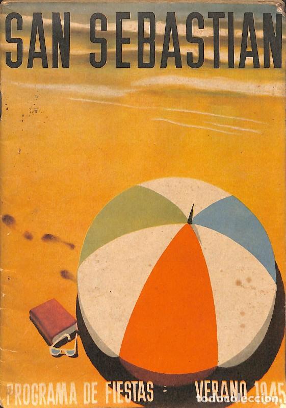 Libros de segunda mano: San Sebasti&aacute;n: Programa de Fiestas - Verano 1945 - Autores varios - Centro de Atracci&oacute;n y Turismo -