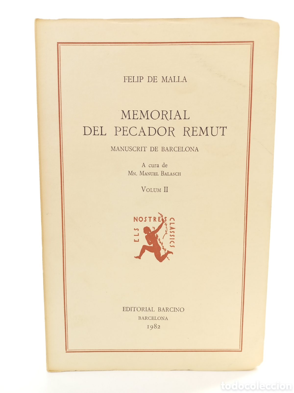 Libros de segunda mano: Memorial del Pecador Remut II. Felip de Malla. Barcino, col-lecci&oacute; els nostres classics, 1982.