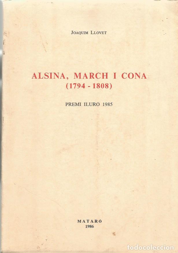 Libros de segunda mano: ALSINA, MARCH I CONA (1794 - 1808) - JOAQUIM LLOVET