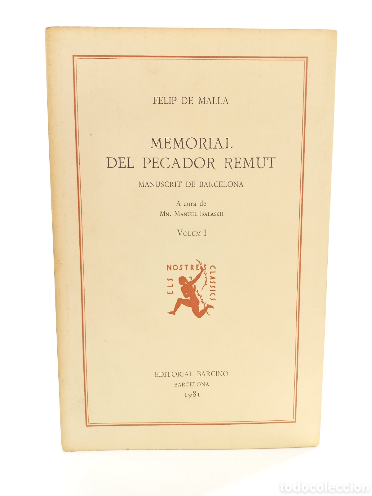 Libros de segunda mano: Memorial del Pecador Remut I. Felip de Malla. Barcino, col-lecci&oacute; els nostres classics, 1981. Catal&aacute;