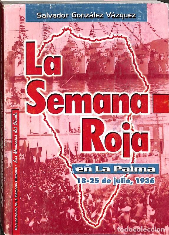 Libros de segunda mano: La Semana Roja - Salvador Gonz&aacute;lez V&aacute;zquez - Centro de la Cultura Popular Canaria