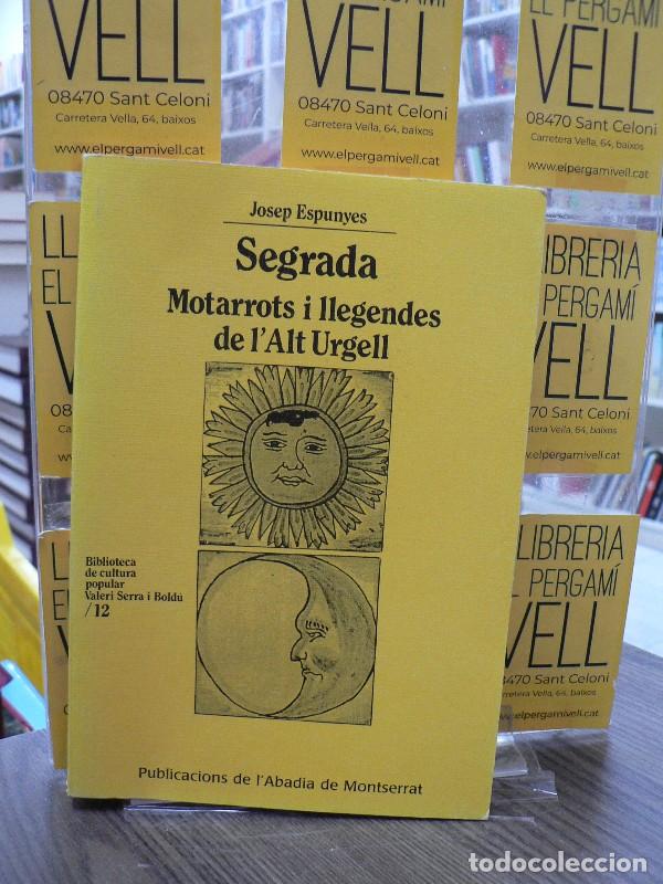 Libros de segunda mano: Segrada. Motarrots i Llegendes de L'Alt Urgell - Espunyes, Josep - Abadia de Montserrat - N&ordm; 12