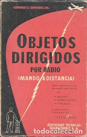 Libros de segunda mano: OBLETOS DIRIGIDOS POR RADIO (MANDO A DISTANCIA) - L. SAFFORD, EDWARD - A-RADIO-0151