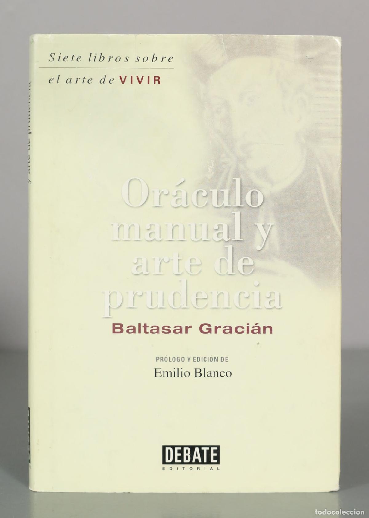 Libros de segunda mano: Or&aacute;culo manual y arte de prudencia - Baltasar Graci&aacute;n - Editorial Debate