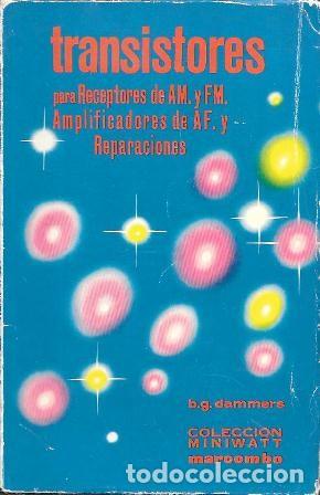 Libros de segunda mano: TRANSISTORES PARA RECEPTORES DE AM Y FM - AMPLIFICADORES DE AD Y REPARACIONES - A-RADIO-0154