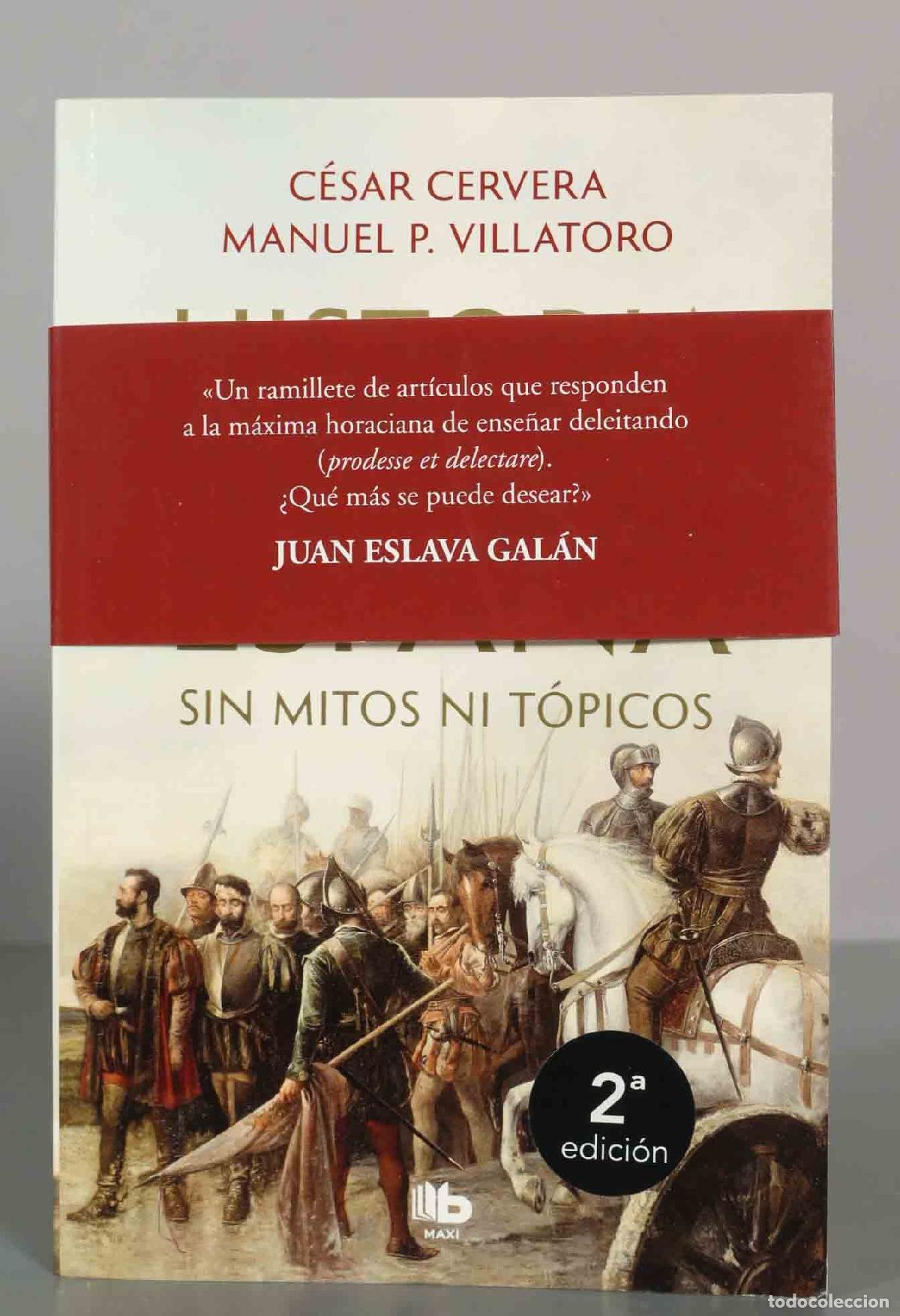 Libros de segunda mano: Historia de Espa&ntilde;a sin mitos ni t&oacute;picos - C&eacute;sar Cervera, Manuel P. Villatoro - Edici&oacute;n de bolsillo -