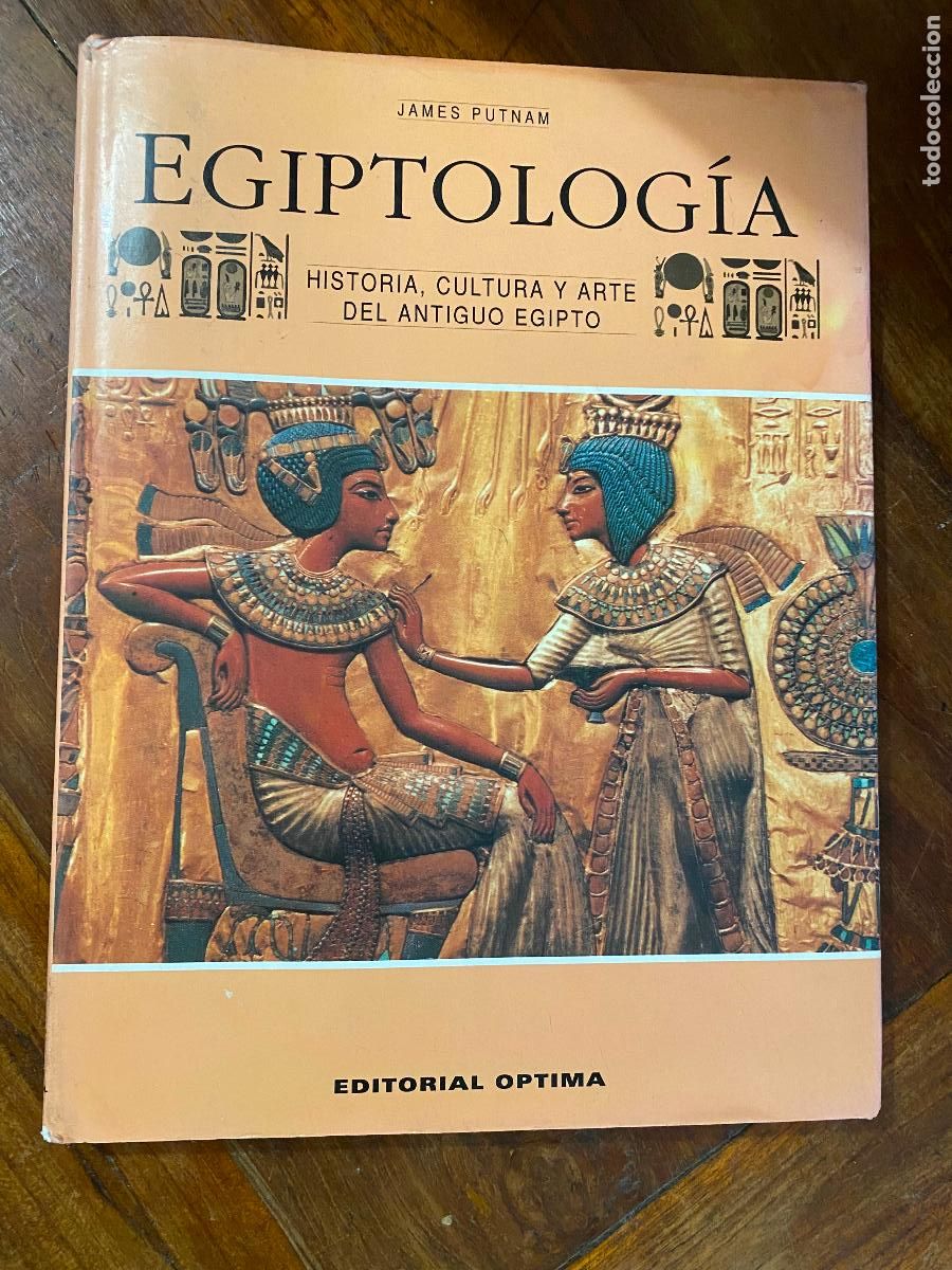 Libros de segunda mano: Egiptolog&iacute;a, historia, cultura y arte del Antiguo Egipto, James Putnam. Edit. Optima 1997