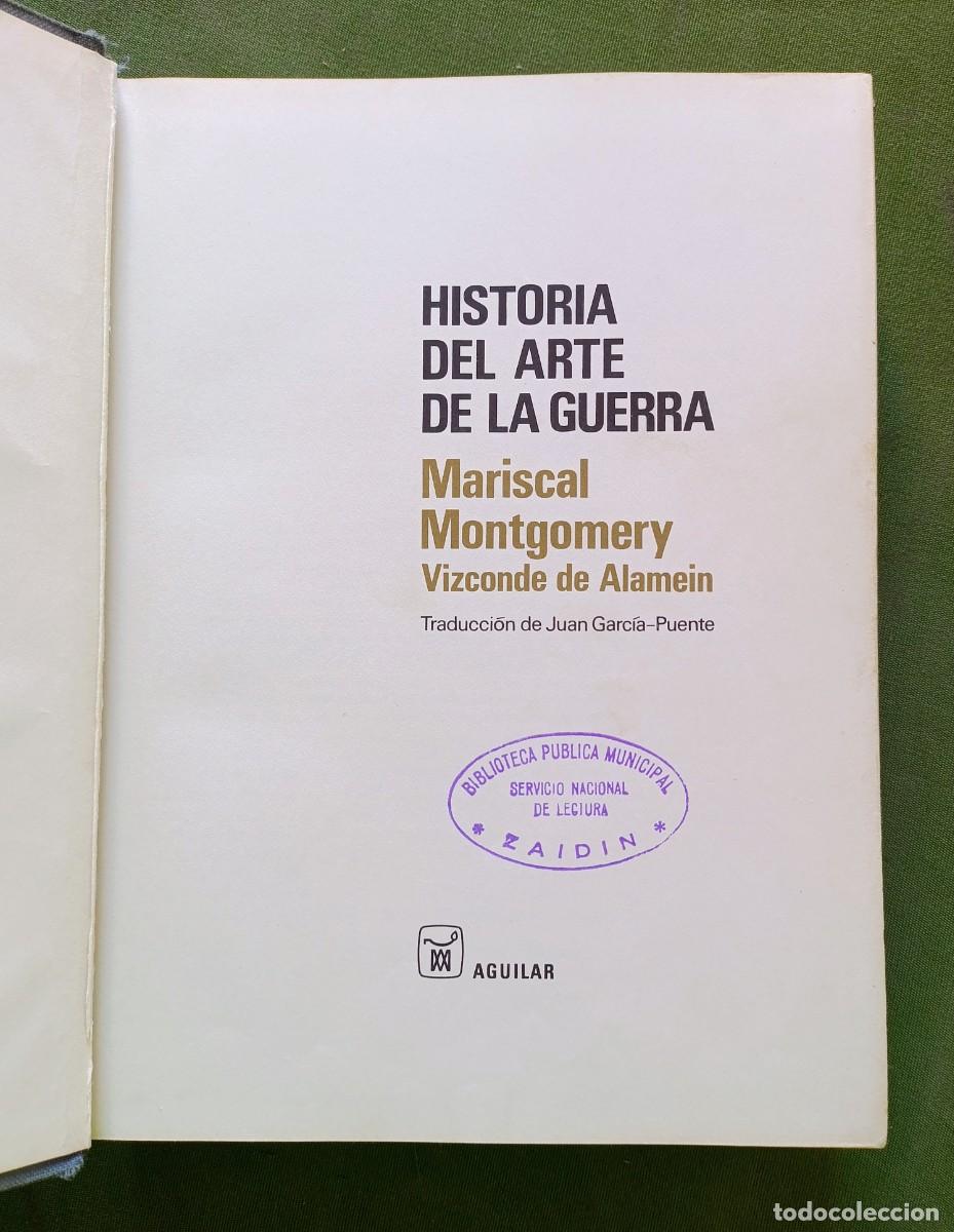 Libros de segunda mano: HISTORIA DEL ARTE DE LA GUERRA - MARISCAL MONTGOMERY. VIZCONDE DE ALAMEIN - AGUILAR - 1969 - D20