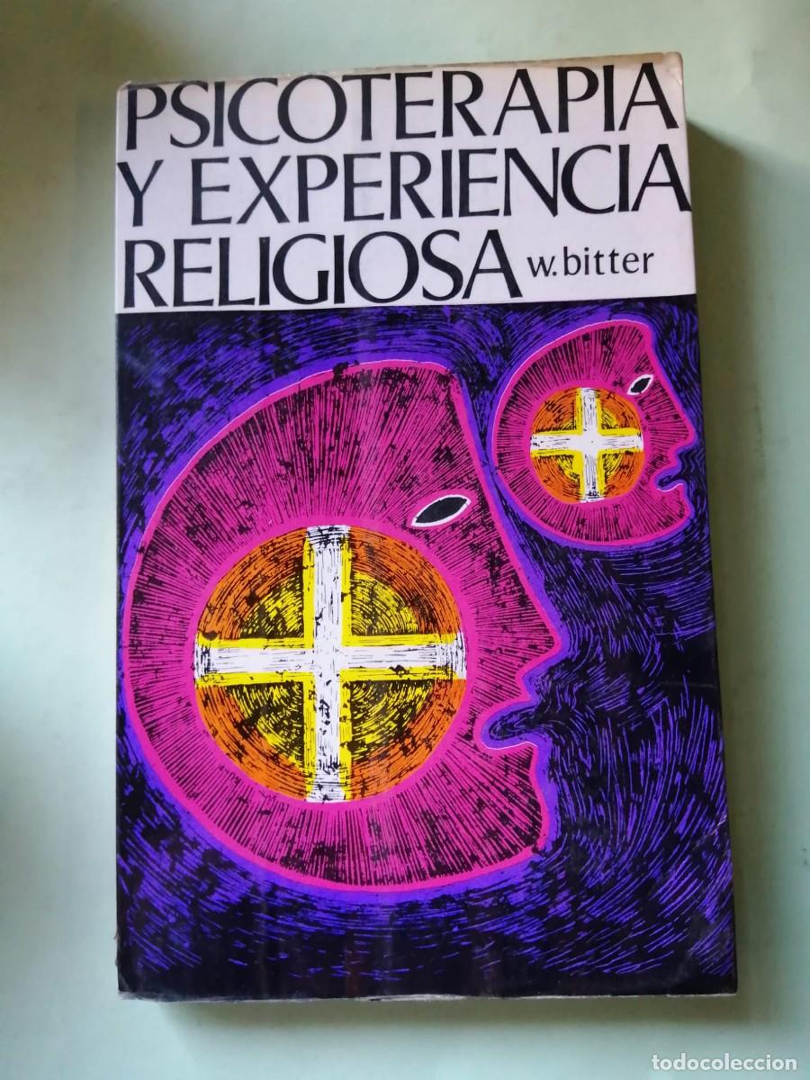 Libros de segunda mano: PSICOTERAPIA Y EXPERIENCIA RELIGIOSA (W. BITTER)