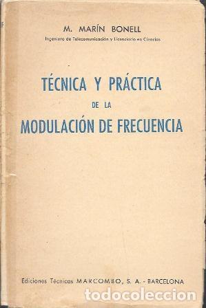 Libros de segunda mano: TECNICA Y PRACTICA DE LA MODULACION D EFRECUENCIA - MARIN BONELL, M. - A-RADIO-0158
