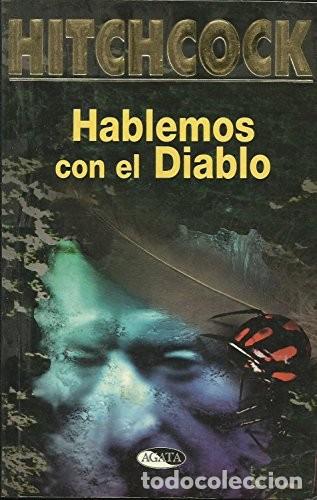 Libros de segunda mano: Hablemos con el diablo - Hitchcock A. - Agata - 2001