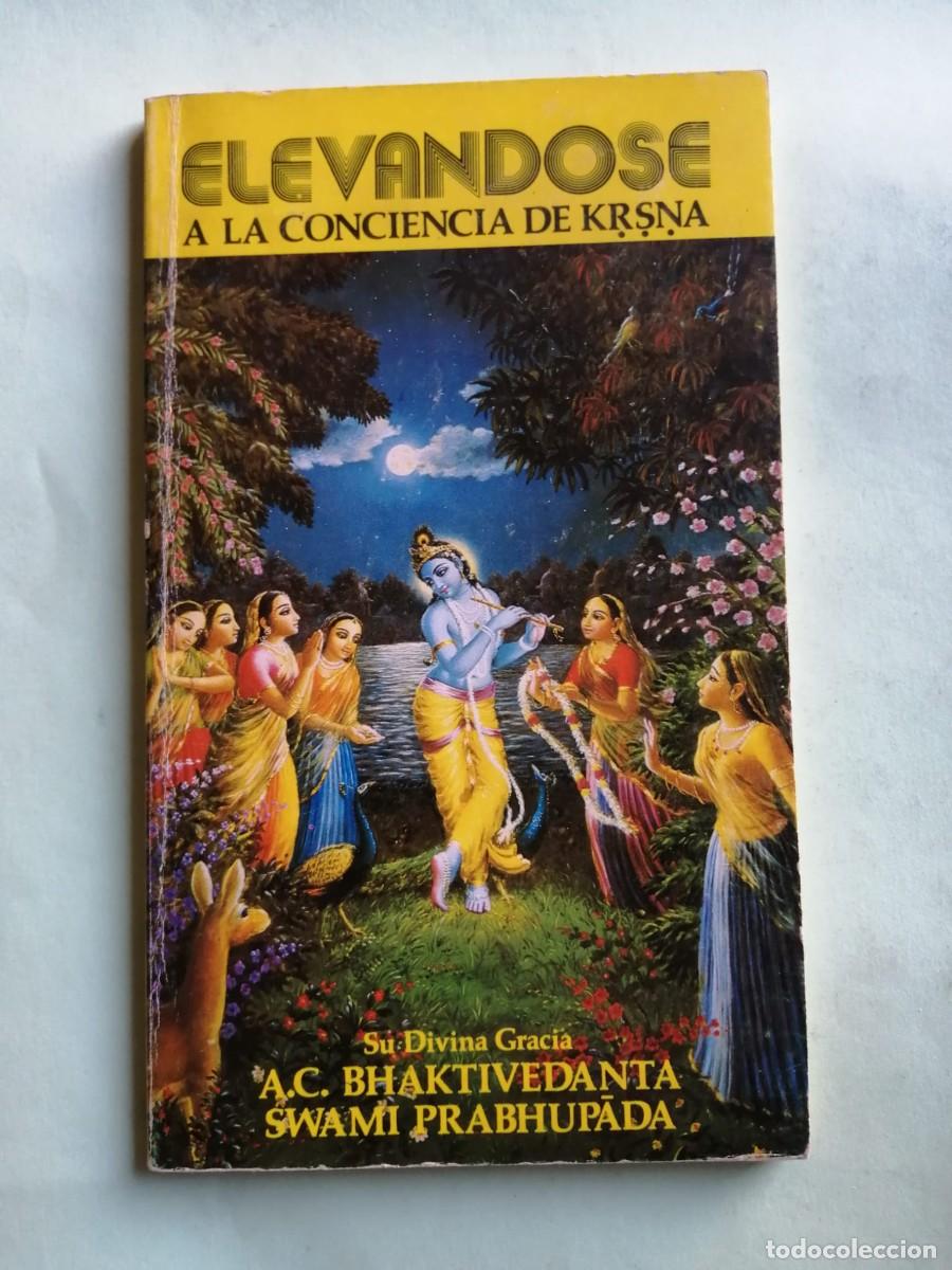 Libros de segunda mano: ELEVANDOSE A LA CONCIENCIA DE KRSNA