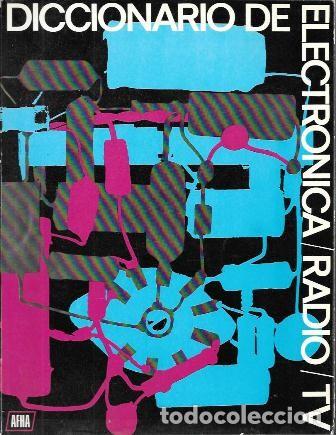 Libros de segunda mano: DICCIONARIO DE ELECTRONICA / RADIO / TV - A-RADIO-0160