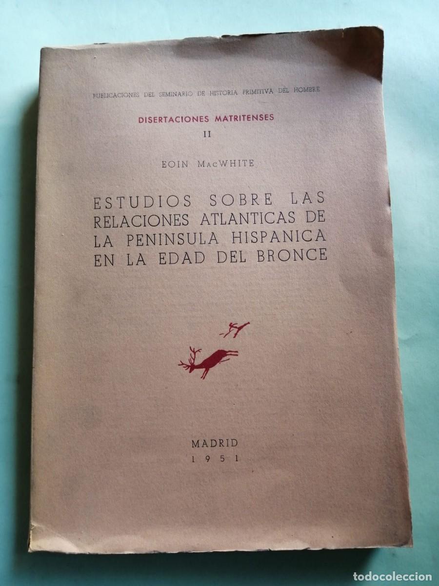 Libros de segunda mano: ESTUDIOS SOBRE LAS RELACIONES ATLANTICAS DE LA PENINSULA HISPANICA EN LA EDAD DEL BRONCE