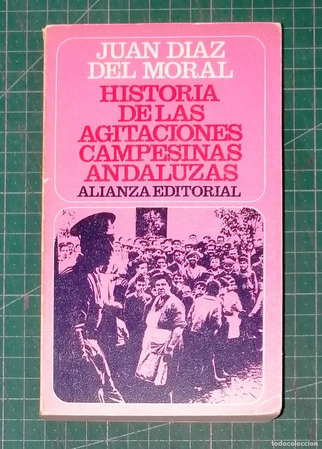 Libros de segunda mano: HISTORIA DE LAS AGITACIONES CAMPESINAS ANDALUZAS. C&Oacute;RDOBA... / Juan D&iacute;az del Moral