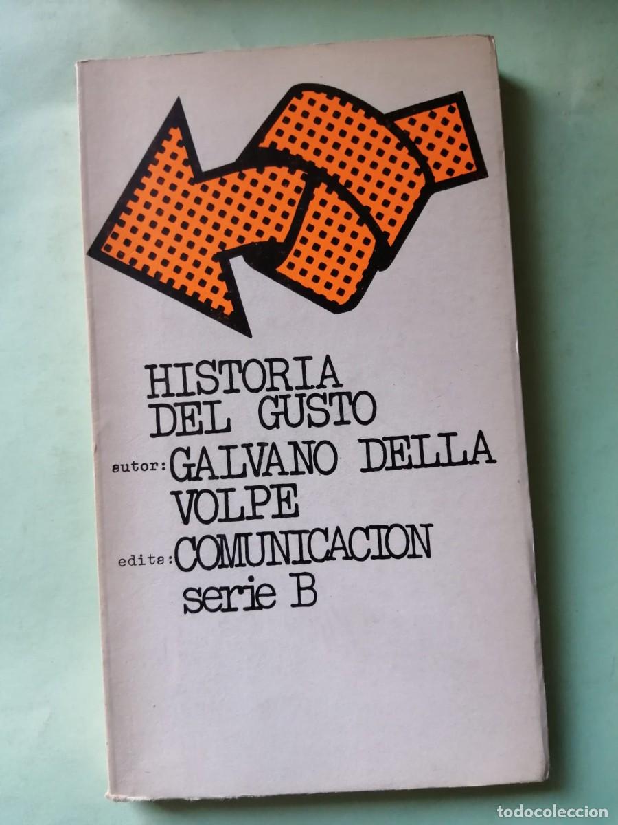 Libros de segunda mano: HISTORIA DEL GUSTO (GALVANO DELLA VOLPE)