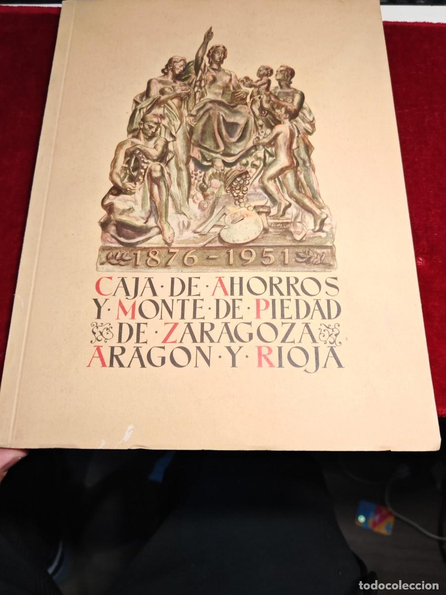 Libros de segunda mano: Libro caja de ahorros de Zaragoza 1951 fotograf&iacute;as sanatorio agramonte Moncayo y m&aacute;s.. Logro&ntilde;o