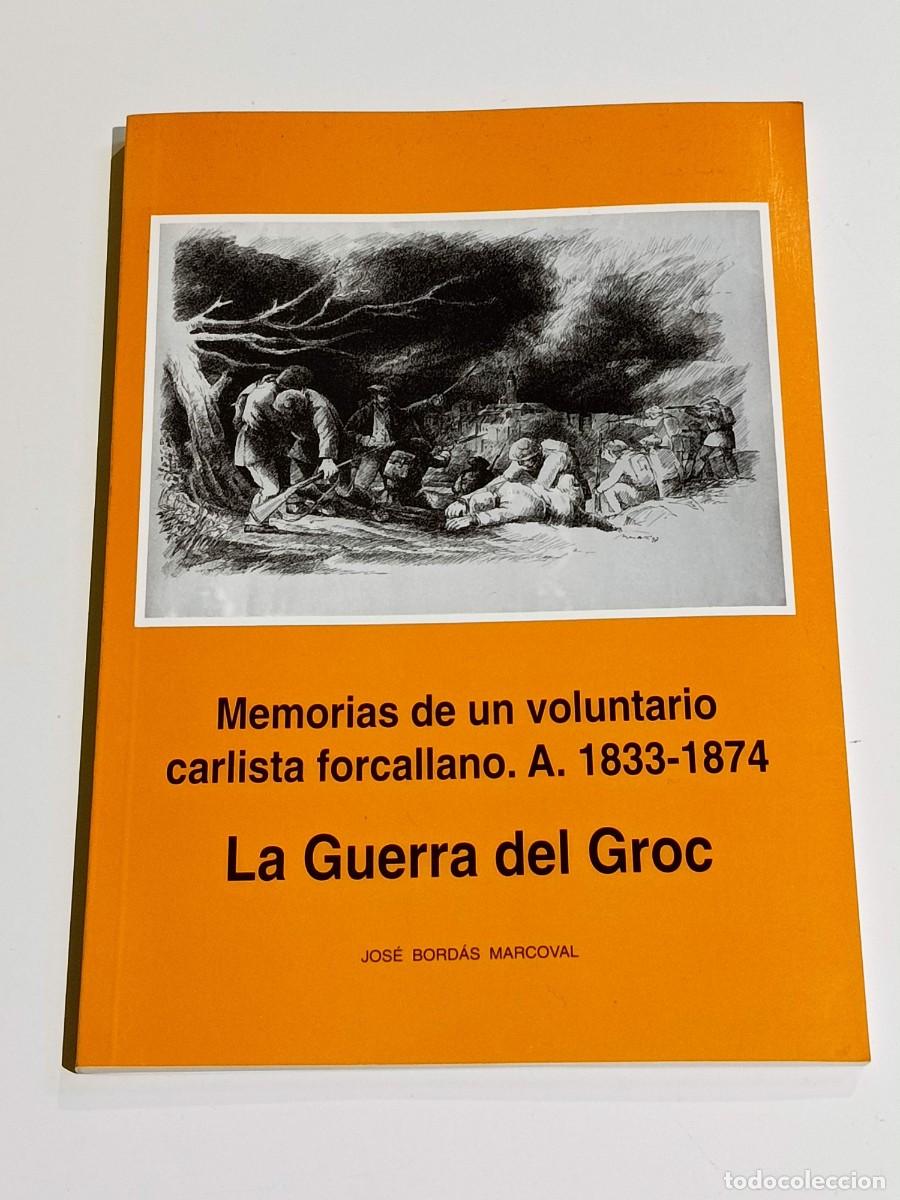Libros de segunda mano: La guerra del groc Memorias de un voluntario carlista forcallano