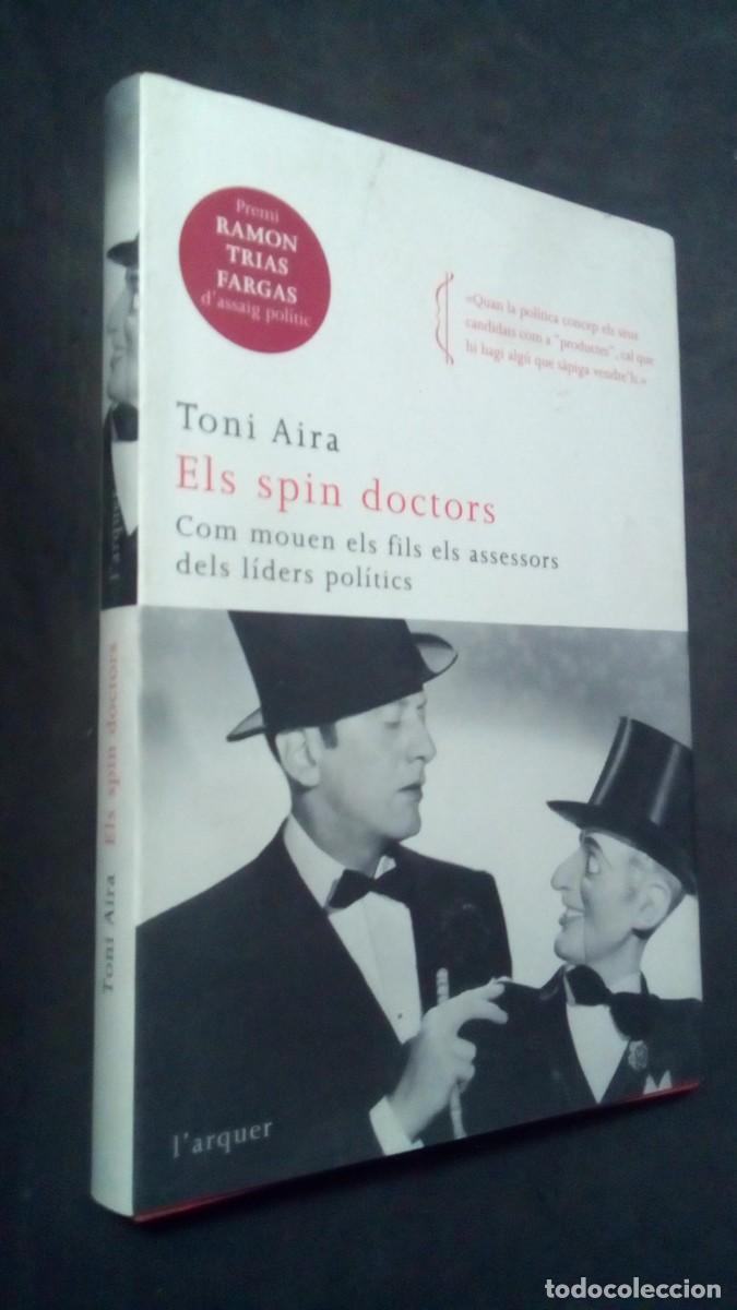 Libros de segunda mano: ELS SPIN DOCTORS DE TONI AIRA (COLUMNA)-COMO NUEVO