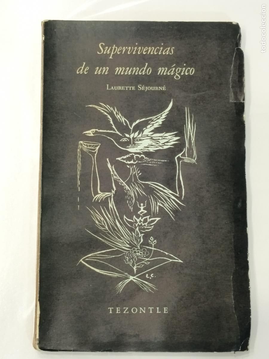 Libros de segunda mano: 1953 - LAURETTE S&Eacute;JOURN&Eacute;. Supervivencias de un mundo m&aacute;gico - PRIMERA EDICI&Oacute;N, DEDICADO