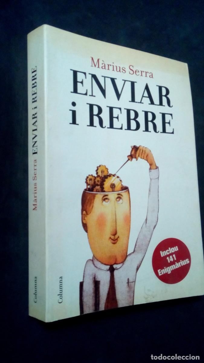Libros de segunda mano: ENVIAR I REBRE-M&Agrave;RIUS SERRA-INCLOU 141 ENGM&Agrave;RIUS-BON ESTAT-DEDICAT PER L&acute;AUTOR