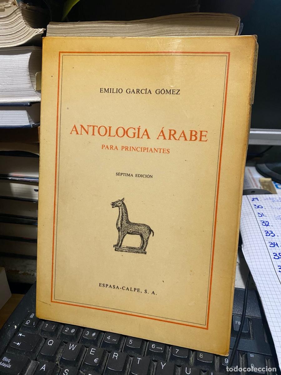 Libros de segunda mano: antologia arabe, septima edicion, Emilio garcia gomez, det. espasa calpe