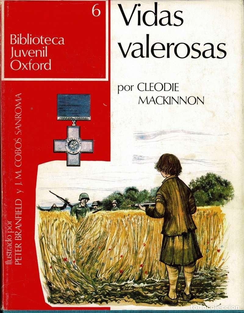 Libros de segunda mano: Biblioteca Juvenil Oxford Vol. 6. Vidas Valerosas - Cleodie Mackinnon, Peter Branfield, J. M. Cobos