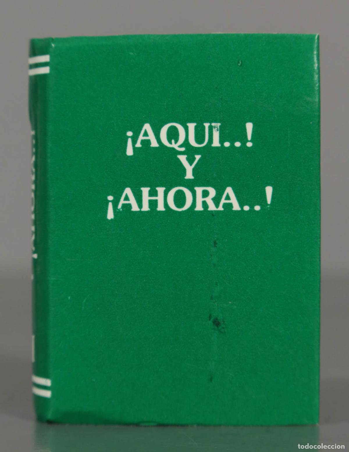 Libros de segunda mano: LIBRO MINIATURA. &iexcl;AQUI..! Y &iexcl;AHORA..! SAIRAM.