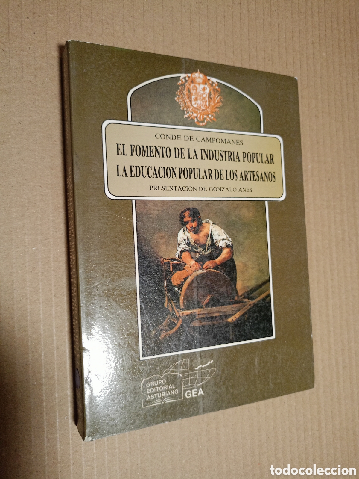 Gebrauchte B&uuml;cher: 1991 (GEA) discursos del Conde de Campomanes sobre el fomento de la industria y la educaci&oacute;n popul