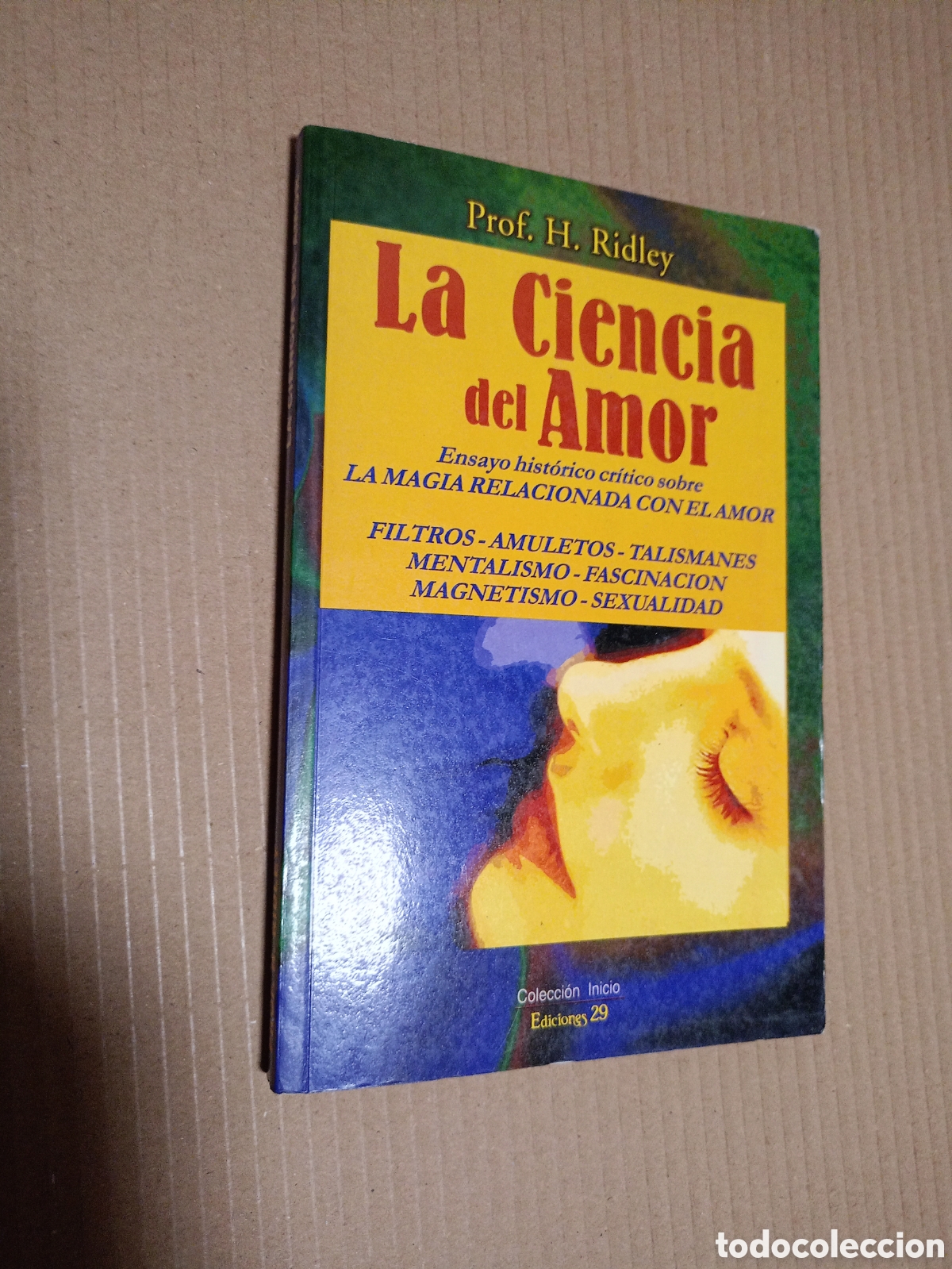 Gebrauchte B&uuml;cher: LA CIENCIA DEL AMOR. H. RIDLEY. LA MAGIA RELACIONADA CON EL AMOR.