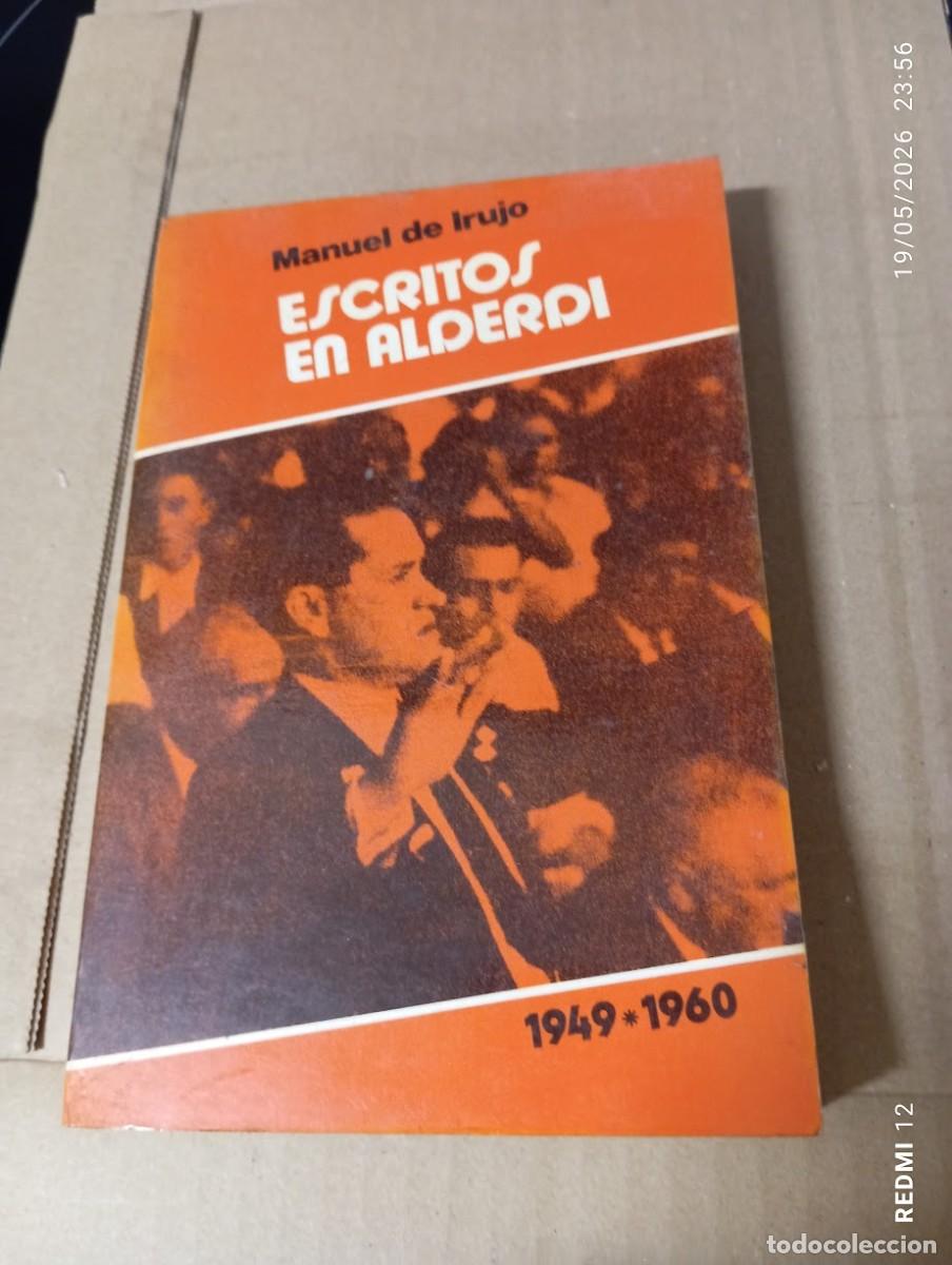 Libros de segunda mano: ESCRITOS EN ALDERDI / MANUEL DE IRUJO 1949 - 1960 / 370 PAGINAS CON FOTOS