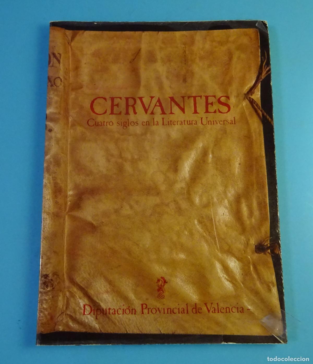 Libros de segunda mano: CERVANTES, CUATRO SIGLOS DE LITERATURA. (A. GARC&Iacute;A, J. &Aacute;NGEL, C. GALLEGO) DIPUTACI&Oacute;N VALENCIA 1984