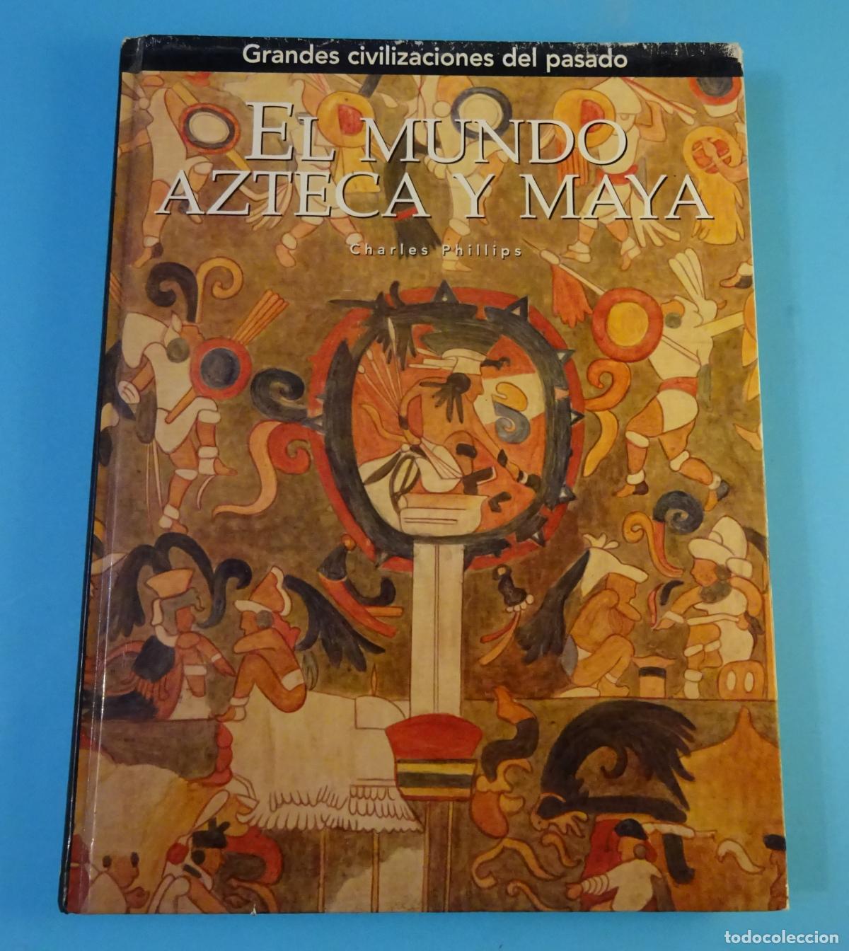 Libros de segunda mano: EL MUNDO AZTECA Y MAYA. CHARLES PHILLIPS. FOLIO, 2006 - Foto 1