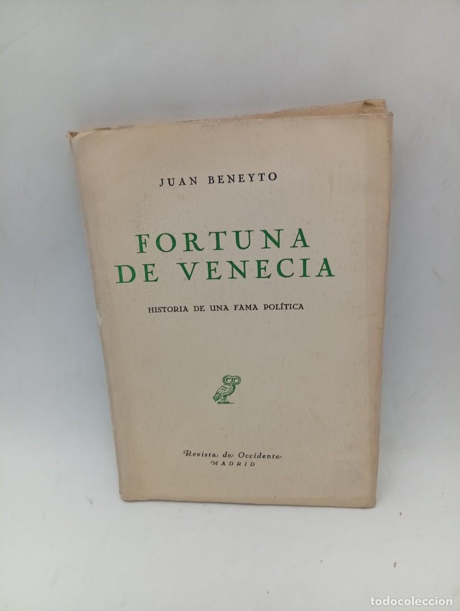 Libros de segunda mano: FORTUNA DE VENECIA. HISTORIA DE UNA FAMA POLITICA. JUAN BENEYTO. 1947. PAGS : 117.