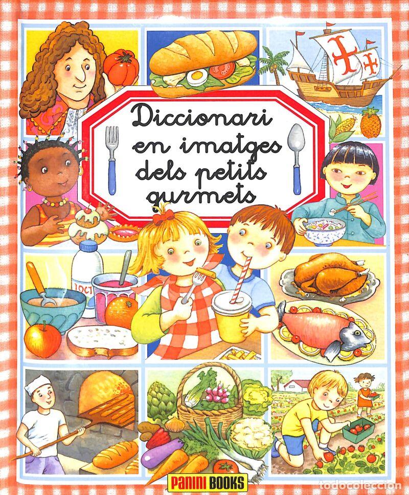 Libros de segunda mano: DICCIONARI EN IMATGES DELS PETITS GURMETS - AA.VV - PANINI ESPA&Ntilde;A - DICCIONARI IMATGES