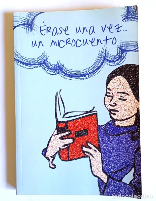 Libros de segunda mano: ERASE UNA VEZ UN MICROCUENTO -VARIOS AUTORES - EDITA DIVERSIDAD LITERARIA. 2013