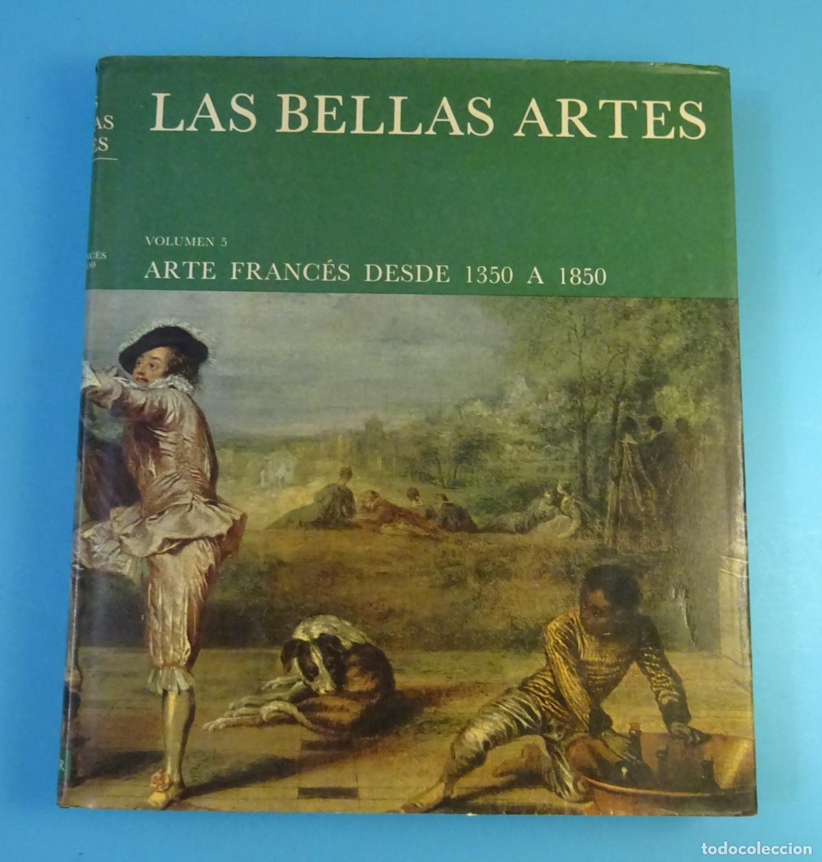 Libros de segunda mano: LAS BELLAS ARTES VOLUMEN 5. ARTE FRANC&Eacute;S DESDE 1350 A 1850. GROLIER 1973