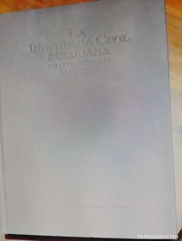 Libros de segunda mano: La Ingenier&iacute;a Civil Mexicana Un Encuentro con la Historia