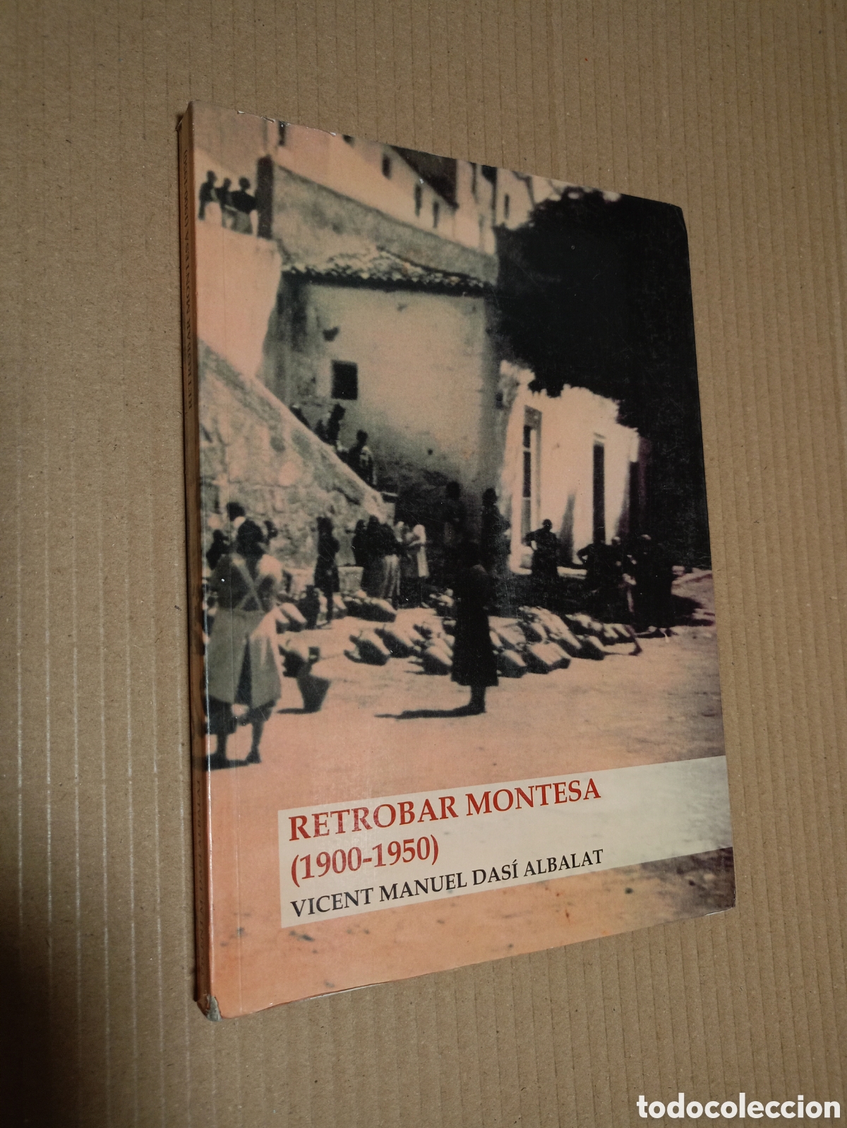 Libros de segunda mano: Retrobar Montesa : (1900-1950), Vicent Manuel Das&iacute; Albalat