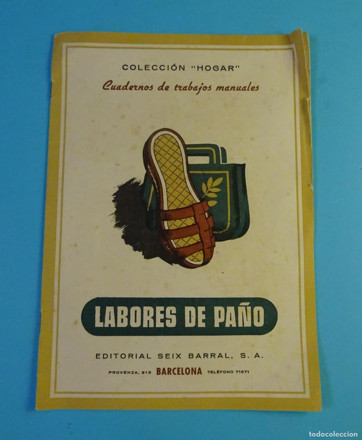 Libros de segunda mano: LABORES DE PA&Ntilde;O. CUADERNOS DE TRABAJOS MANUALES. COLECCI&Oacute;N HOGAR. EDITORIAL SEIX BARRALL. R&Uacute;STICA