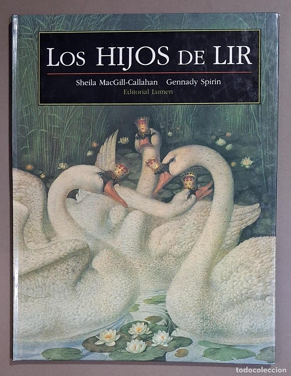 Libros de segunda mano: Los hijos de Lir. Sheila MacGill-Callahan & Gennady Spirin. Lumen 1998. 1&ordf; edici&oacute;n! Muy buen estado!