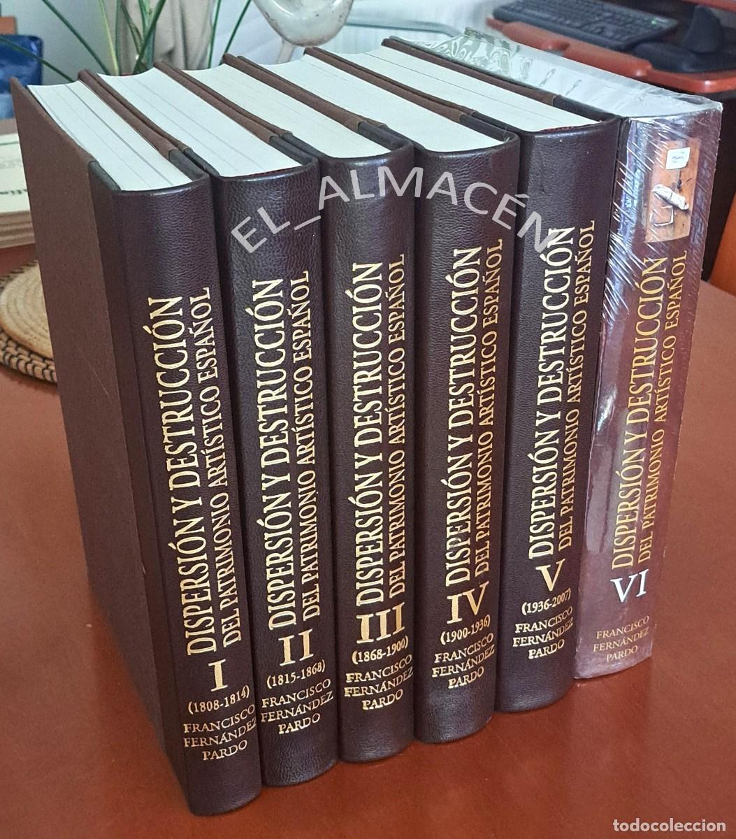Libros de segunda mano: DISPERSI&Oacute;N Y DESTRUCCI&Oacute;N DEL PATRIMONIO ART&Iacute;STICO ESPA&Ntilde;OL. ED. LTDA. LUJO. COMPLETA 6 VOLS. SIN USAR