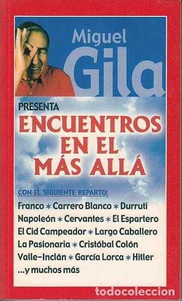 Libros de segunda mano: Encuentros en el M&aacute;s All&aacute; - Gila, Miguel - Ediciones Temas de Hoy