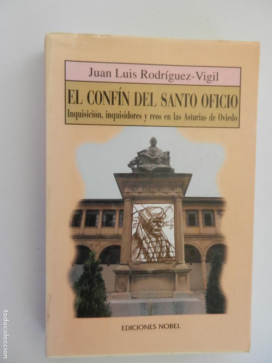 Libros de segunda mano: EL CONF&Iacute;N DEL SANTO OFICIO - JUAN LUIS RODR&Iacute;GUEZ-VIGIL - EDICIONES NOBEL 1998.