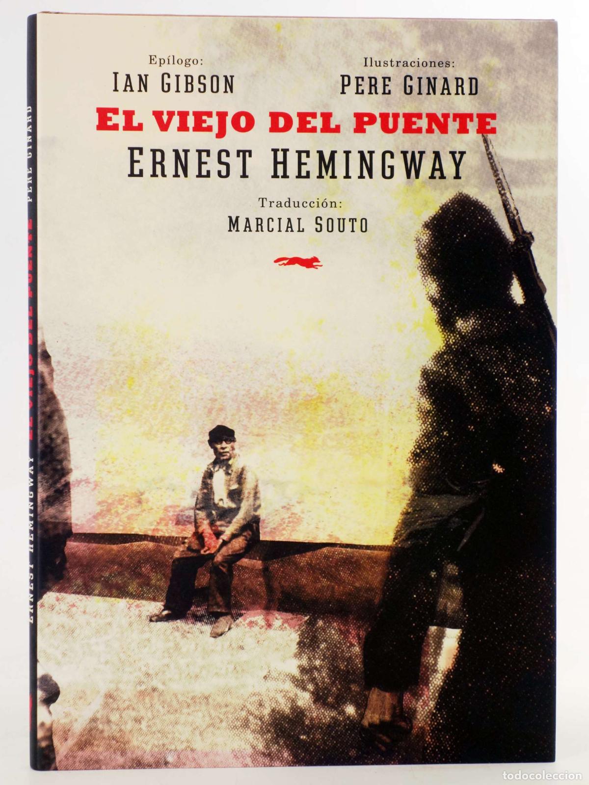 Libros de segunda mano: EL VIEJO DEL PUENTE (Ernest Hemingway/Pere Ginard) Zorro Rojo, 2016. OFRT antes 9,95E