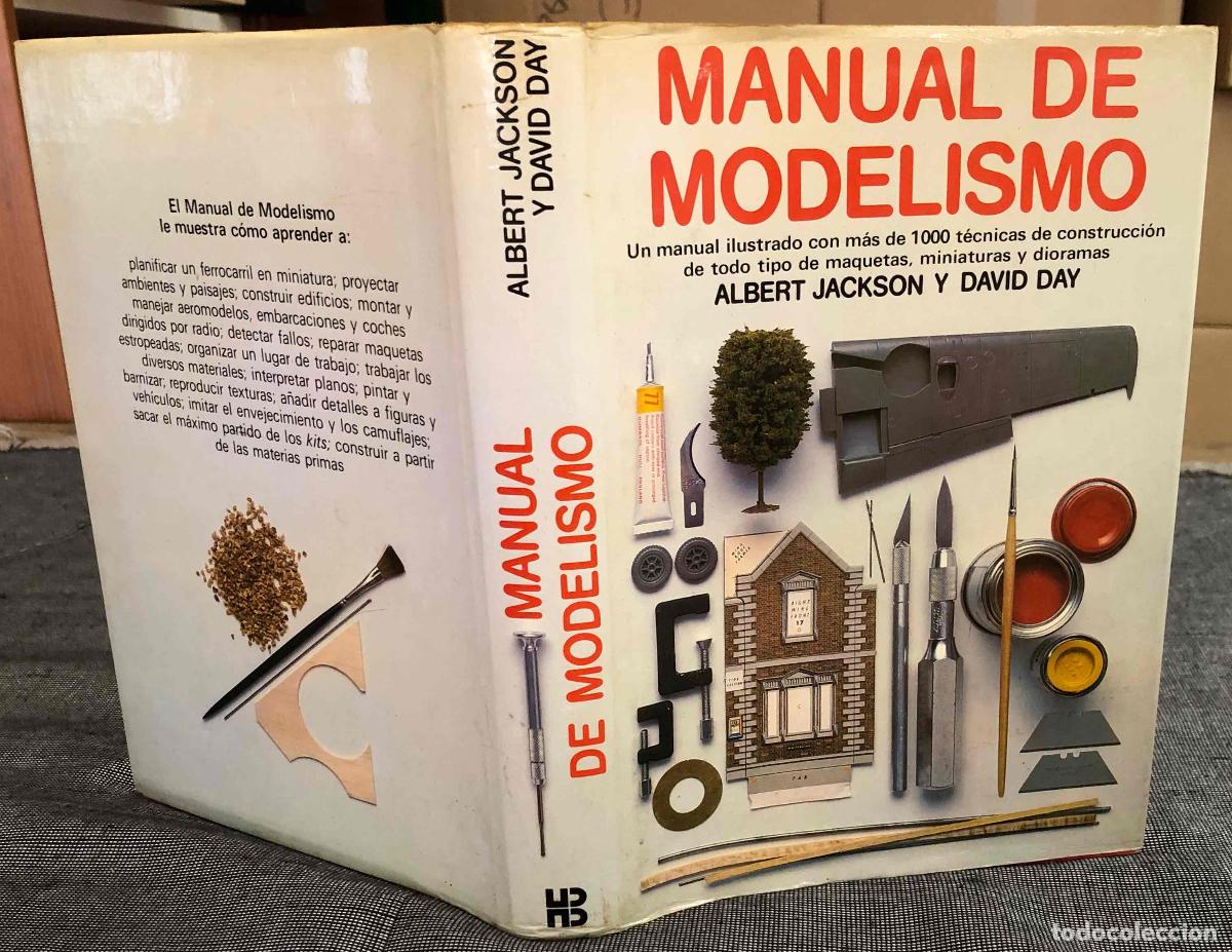 Libros de segunda mano: MANUAL DE MODELISMO. ALBERT JACKSON Y DAVID DAY. BLUME EDICIONES, 1981